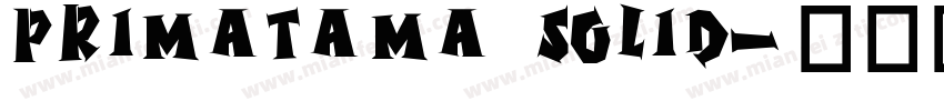 Primatama Solid字体转换